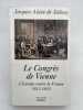 Le Congr&egrave;s de Vienne. L'Europe contre la France. 1812-1815. SEDOUY Jacques Alain de