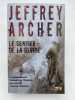 Le sentier de la gloire. L'extraordinaire histoire de l'homme qui voulait vaincre l'Everest. ARCHER Jeffrey