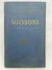 Soissons avant et pendant la guerre. 1914-1918. GUIDE MICHELIN