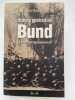 Histoire g&eacute;n&eacute;rale du Bund. Un mouvement r&eacute;volutionnaire juif.. MINCZELES Henri 