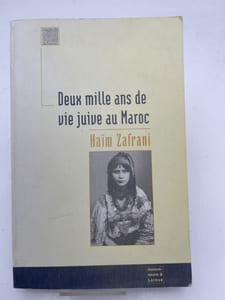 Deux mille ans de vie juive au Maroc. Histoire et culture, religion et magie
