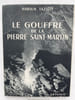 Le Gouffre de la Pierre Saint Martin. TAZIEFF Haroun