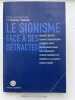 Le Sionisme face &agrave; ses d&eacute;tracteurs. TRIGANO Shmuel
