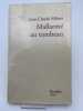 Mallarm&eacute; au tombeau . MILNER Jean-Claude