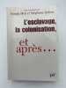 L'esclavage, la colonisation, et apr&egrave;s.... WEIL Patrick - DUFOIX St&eacute;phane