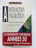 Abstraction Figuration. Langage et signification de la peinture. DEGAND L&eacute;on