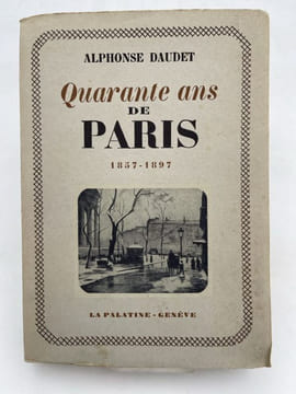 Quarante ans de Paris. 1857-1897. DAUDET Alphonse