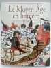 Le Moyen &Acirc;ge en lumi&egrave;re. Manuscrits enlumin&eacute;s des biblioth&eacute;ques de France. DALARUN Jacques