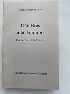 D'al Brès à la Toumbo - Du Berceau à la Tombe