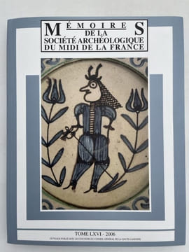 Mémoires de la société archéologique du Midi de la France. Tome 66. 2006.. SOCIÉTÉ ARCHÉOLOGIQUE DU MIDI DE LA FRANCE ]