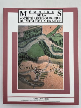 Mémoires de la Société Archéologique du Midi de la France. Tome 65. 2005.. SOCIÉTÉ ARCHÉOLOGIQUE DU MIDI DE LA FRANCE ]