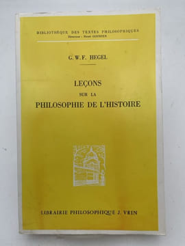 Leçons sur la philosophie de l'histoire. HEGEL G. W. F