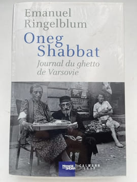 Oneg Shabbat. Journal du ghetto de Varsovie. RINGELBLUM Emanuel