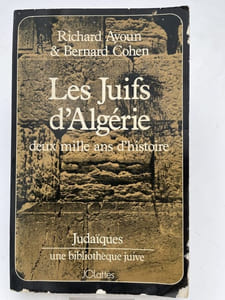Les Juifs d'Algérie. Deux mille ans d'histoire