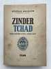 Zinder Tchad. Souvenirs d'un Africain. GOURAUD G&eacute;n&eacute;ral 