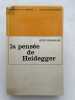 La pens&eacute;e de Heidegger. Un cheminement vers l'&ecirc;tre. P&Ouml;GGELER Otto