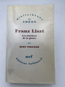 Franz Liszt les ténèbres de la gloire
