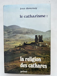 Le Catharisme : la religion des Cathares