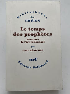 Le temps de prophètes. Doctrines de l'âge romantique