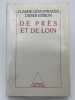 De pr&egrave;s et de loin . LEVI-STRAUSS Claude - ERIBON Didier
