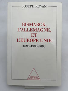 Bismarck, l'Allemagne et l'Europe unie. 1898-1998-2098