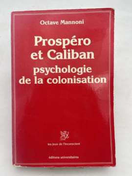 Prospéro et Caliban. Psychologie de la colonisation. MANNONI Octave