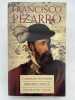 Francisco Pizarro. Conquistador de l'extr&ecirc;me. LAVALL&Eacute; Bernard
