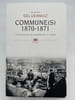 Commune(s) 1870-1871. Une travers&eacute;e des mondes au XIXe si&egrave;cle. DELUERMOZ Quentin