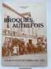 Broqui&eacute;s, autrefois. Album souvenir des ann&eacute;es 1900-1950. PALET Jean Bernard
