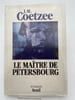 Le ma&icirc;tre de Petersbourg. COETZEE J. M 