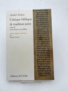 Critique biblique et tradition juive suivi de Trois textes sur la Bible