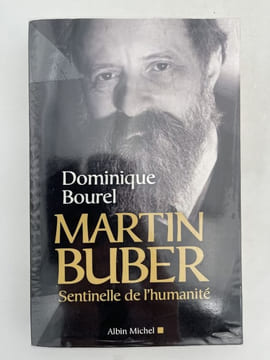Martin Buber. Sentinelle de l'humanité. BOUREL Dominique