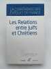 Les relations entre Juifs et Chr&eacute;tiens. Compendium. &Eacute;V&Ecirc;QUES DE FRANCE ]