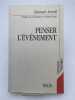 Penser l'&eacute;venement. ARENDT Hannah 
