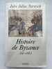 Histoire de Byzance. 330-1453. NORWICH John  Julius