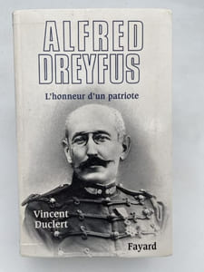 Alfred Dreyfus. L'honneur d'un patriote