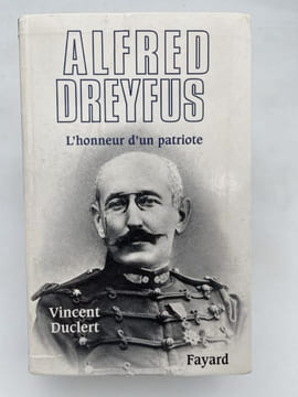 Alfred Dreyfus. L'honneur d'un patriote. DUCLERT Vincent