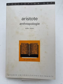 Anthropologie. Textes choisis. ARISTOTE