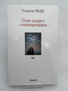 Trois utopies contemporaines
