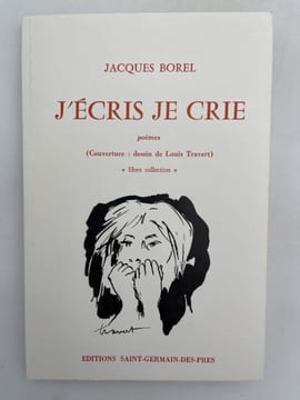 J'écris Je crie. Poèmes. BOREL Jacques