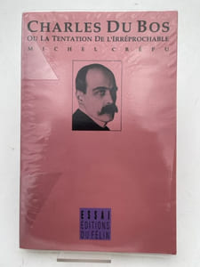 Charles Du Bos ou la tentation de l'irréprochable