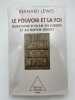 Le pouvoir et la foi. Questions d'Islam en Europe et au Moyen Orient. LEWIS Bernard