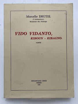 Vido Vidanto, Riboun - Ribagno. Au fil des jours, bon grè mal grè. Conte. DRUTEL Marcello
