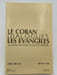Le Coran. Dialogues. Les Evangiles. IBN ALI Abdel - LUTH Kevin