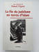La fin du Juda&iuml;sme en terre d'Islam . TRIGANO Shmuel