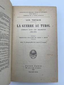 La guerre au Tyrol. Combats dzns les Dolomites. 1915 - 1918