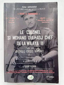 Le colonel Si Mohand Oulhadj, chef de la Wilaya III