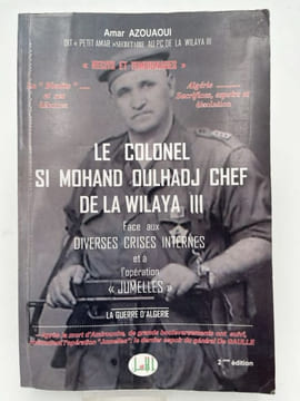 Le colonel Si Mohand Oulhadj, chef de la Wilaya III. AZOUAOUI Amar
