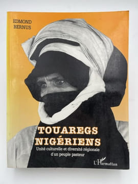 Touaregs nigériens. Unité culturelle et diversité régionale d'un peuple pasteur. BERNUS Edmond