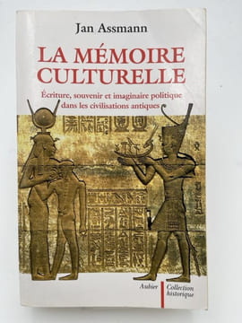 La Mémoire culturelle. Ecriture, souvenir et imaginaire politique dans les civilisations antiques. ASSMANN Jan 